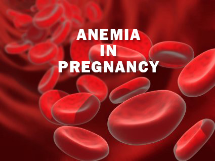 Anemia in pregnancy